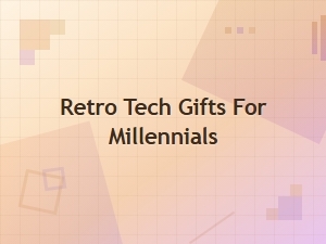 Retro Tech Gifts for Millennials That Bring Back the Nostalgia